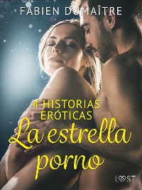 Cover La estrella porno - 4 historias eróticas