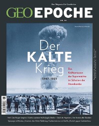Cover GEO Epoche 91/2018 - Der Kalte Krieg
