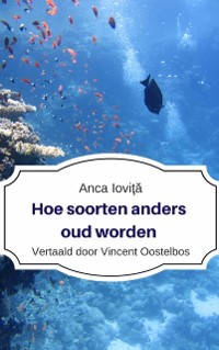 Cover Hoe soorten anders oud worden