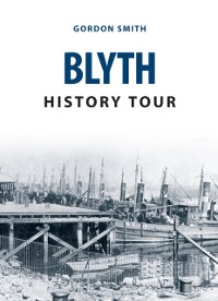 Cover Blyth History Tour