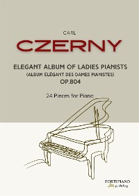 Cover Czerny - Album élégant des dames pianistes Op.804
