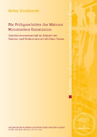 Cover Die Frühgeschichte der Mainzer Historischen Kommission