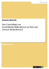 Cover Das Controlling von Social-Media-Maßnahmen im Paid und Owned Media-Bereich