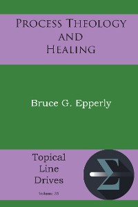 Cover Process Theology and Healing