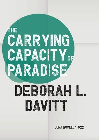 Cover The Carrying Capacity of Paradise