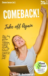 Cover Comeback! Take off Again : Stop fears doubts & sabotage, learn mindfulness potential & resilience, strengthen your self-confidence, use crises as a chance for change, achieve goals