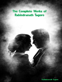 Cover The Complete Works of Rabindranath Tagore