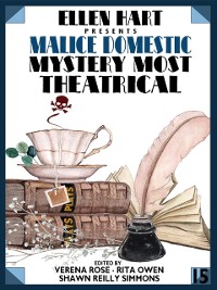 Cover Ellen Hart Presents Malice Domestic 15: Mystery Most Theatrical