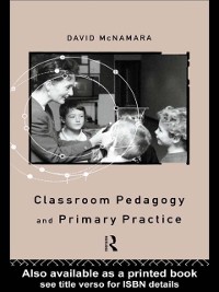 Cover Classroom Pedagogy and Primary Practice