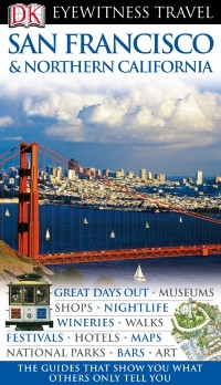 Cover DK Eyewitness Travel Guide: San Francisco & Northern California