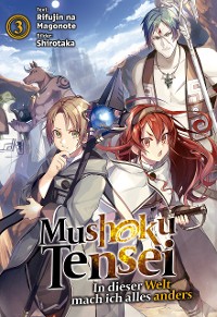 Cover Mushoku Tensei: In dieser Welt mach ich alles anders (Light Novel): Band 3