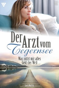 Cover Der Arzt vom Tegernsee 62 – Arztroman