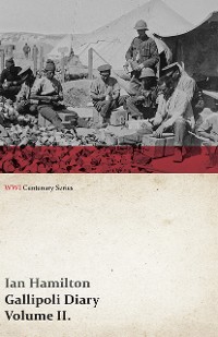 Cover Gallipoli Diary, Volume II. (WWI Centenary Series)