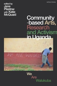 Cover Community-based Arts, Research and Activism in Uganda