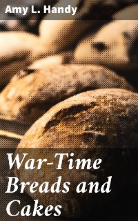 Cover War-Time Breads and Cakes