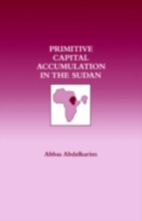 Cover Primitive Capital Accumulation in the Sudan