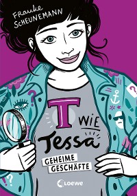 Cover T wie Tessa (Band 3) - Geheime Geschäfte