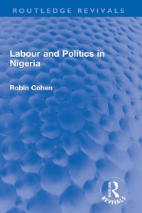 Cover Labour and Politics in Nigeria