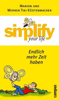 Cover simplify your life - Endlich mehr Zeit haben