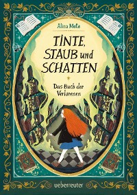 Cover Tinte, Staub und Schatten: Das Buch der Verlorenen