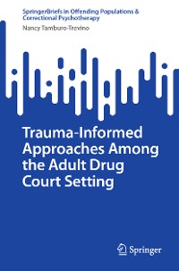 Cover Trauma-Informed Approaches Among the Adult Drug Court Setting