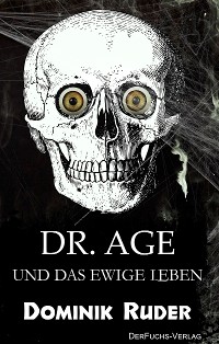 Cover Dr. Age und das ewige Leben