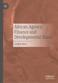 Cover African Agency, Finance and Developmental States
