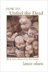Cover How to Unfeel the Dead: New and Selected Fictions