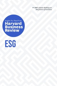 Cover ESG: The Insights You Need from Harvard Business Review