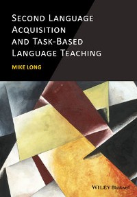 Cover Second Language Acquisition and Task-Based Language Teaching