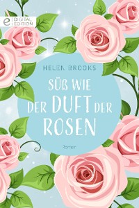 Cover Süß wie der Duft der Rosen