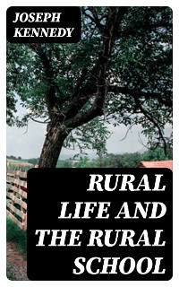 Cover Rural Life and the Rural School
