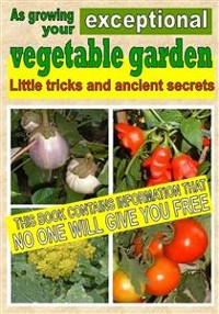 Cover As growing your exceptional vegetable garden