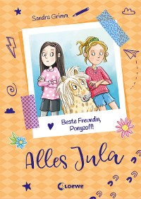 Cover Alles Jula (Band 4) - Beste Freundin, Ponyzoff!