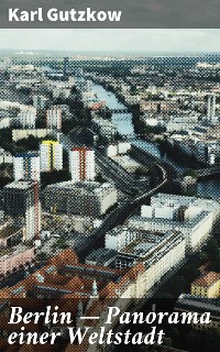 Cover Berlin — Panorama einer Weltstadt