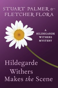 Cover Hildegarde Withers Makes the Scene