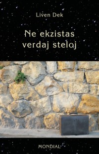 Cover Ne ekzistas verdaj steloj. (60 mikronoveloj en Esperanto, kun suplemento)