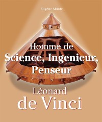 Cover Leonardo Da Vinci - Homme de Science, Ingenieur, Penseur