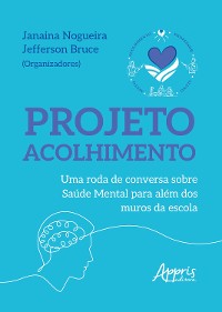 Cover Projeto Acolhimento: Uma Roda de Conversa Sobre Saúde Mental para Além dos Muros da Escola