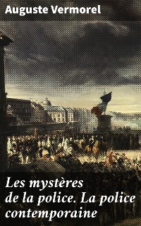 Cover Les mystères de la police. La police contemporaine