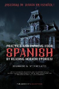 Cover Practice and improve your Spanish by Reading Horror Stories!