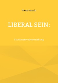 Cover Liberal sein: