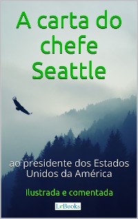 Cover A Carta do chefe Seattle ao presidente dos Estados Unidos