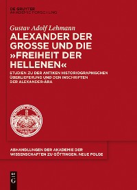 Cover Alexander der Große und die "Freiheit der Hellenen"