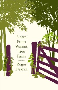 Cover Notes from Walnut Tree Farm