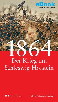 Cover 1864 - Der Krieg um Schleswig-Holstein