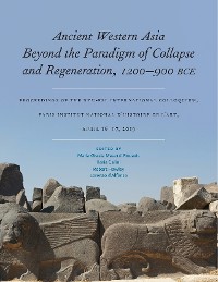 Cover Ancient Western Asia Beyond the Paradigm of Collapse and Regeneration (1200-900 BCE)