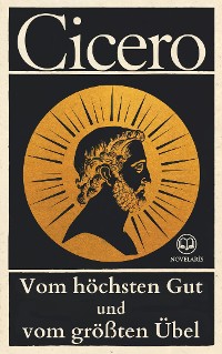 Cover Cicero, Vom höchsten Gut und vom größten Übel