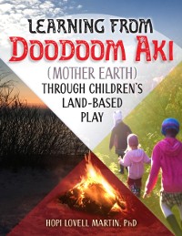 Cover Learning from Doodoom Aki (Mother Earth) through Children's Land-Based Play