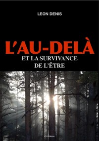 Cover L''Au-delà et la survivance de l''être